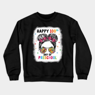 Bleached Happy 100th Day Of Preschool Messy Bun Kids Girls Crewneck Sweatshirt